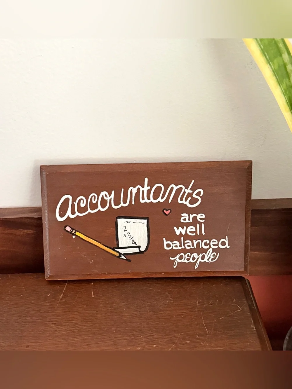Vintage Accountants are Well Balanced People Handmade Wood Wall Plaque Painted